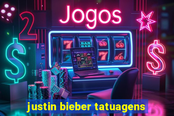 justin bieber tatuagens